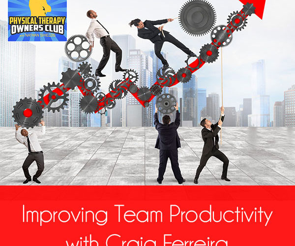 Improving Team Productivity with Craig Ferreira