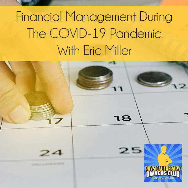Financial Management During The COVID-19 Pandemic With Eric Miller