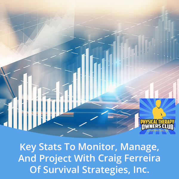 Key Stats To Monitor, Manage, And Project With Craig Ferreira Of Survival Strategies, Inc.