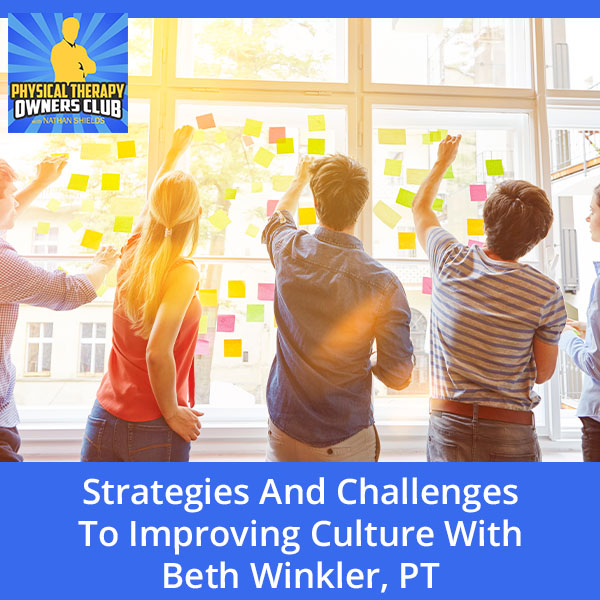 Strategies And Challenges To Improving Culture With Beth Winkler, PT
