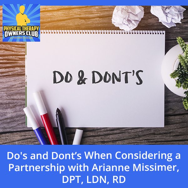 Do’s and Don’ts When Considering a Partnership with Arianne Missimer, DPT, LDN, RD