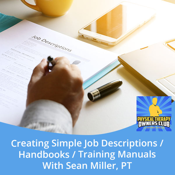 Creating Simple Job Descriptions / Handbooks / Training Manuals With Sean Miller, PT
