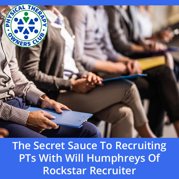 The Secret Sauce To Recruiting PTs With Will Humphreys Of Rockstar Recruiter