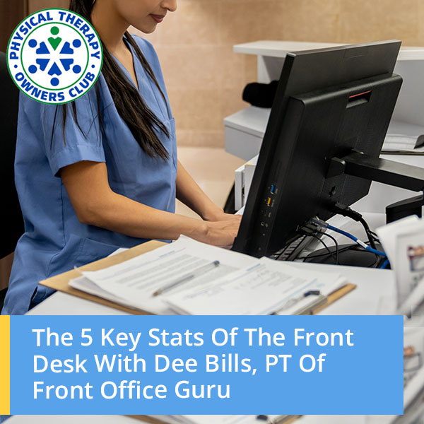 The 5 Key Stats Of The Front Desk With Dee Bills, PT Of Front Office Guru