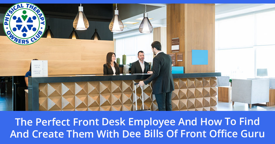 PTO 184 | Perfect Front Desk Employee