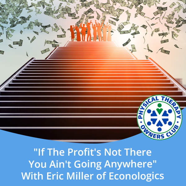 “If The Profit’s Not There You Ain’t Going Anywhere” With Eric Miller Of Econologics