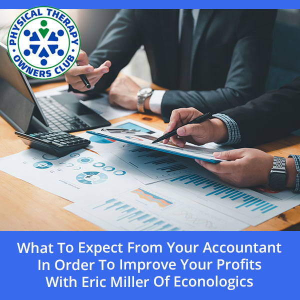 What To Expect From Your Accountant In Order To Improve Your Profits With Eric Miller Of Econologics