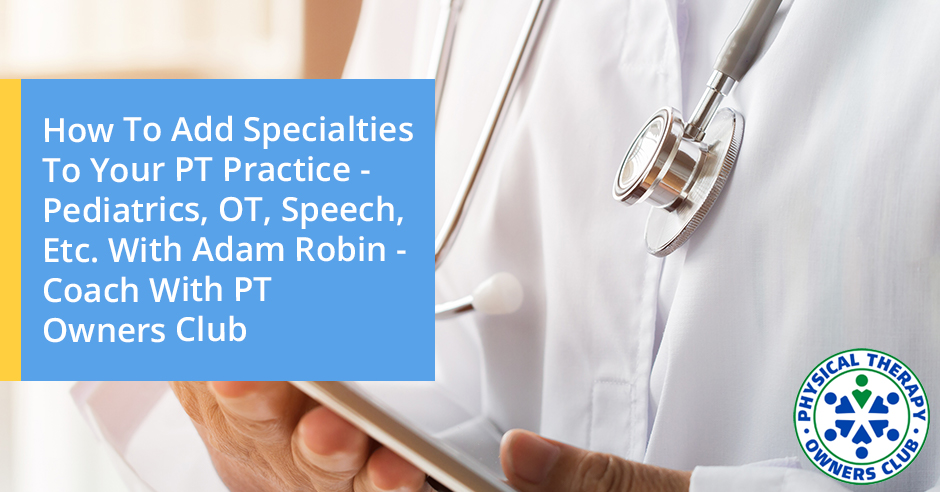 PTO Adam Robin | PT Practice Specialties
