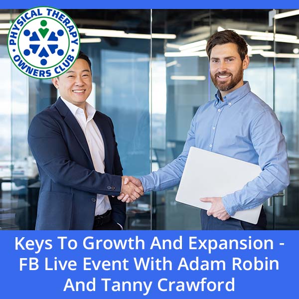 Keys To Growth And Expansion – FB Live Event With Adam Robin And Tanny Crawford