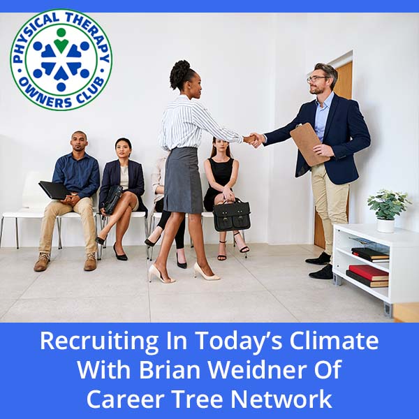 Physical Therapy Owners Club | Robin and Brian Weidner | PT Recruiting